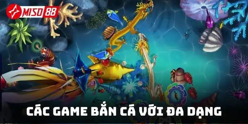 Các game bắn cá với đa dạng giao diện giúp thành viên giải trí dễ dàng