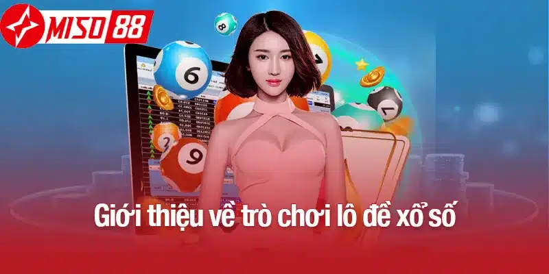 Giới thiệu về trò chơi lô đề xổ số