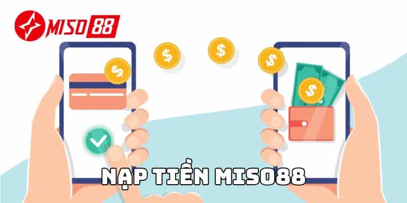 Nạp tiền miso88